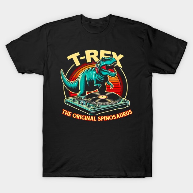 T-REX The Original Spinosaurus  funny  retro Quotes T-Shirt by T-shirt US